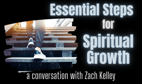 Essential Steps for Spiritual Growth